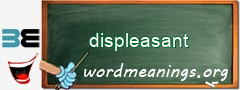 WordMeaning blackboard for displeasant